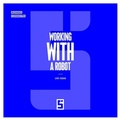 Cover: Working with a Robot - Five Minutes Editions