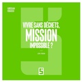 Cover: Vivre sans d&eacute;chets, mission impossible ? - Five Minutes Editions