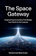 Cover: The Space Gateway - Understanding the Universe Series
