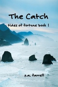 Cover: The Catch, Tides of Fortune Book 1 - Dr. Patricia A. Farrell