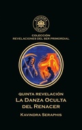 Cover: QUINTA REVELACI&Oacute;N: Danza Oculta del Renacer - KAVINDRA SERAPHIS