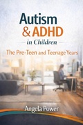 Cover: Autism & ADHD in Children: The Pre-Teen and Teenage Years (The Autism & ADHD Parenting  Series', #7) - Angela Power