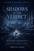 Cover: Shadows of the Verdict (The Echoes of Death Series, #2) - Timothy Duru