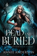 Cover: Dead and Buried (Die Welt der Arkanen Seelen: Grabfl&uuml;sterer, #7) - Annie Anderson