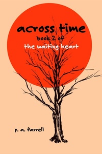 Enlarge image Cover: Across Time (The Waiting Heart, #2) - Dr. Patricia A. Farrell