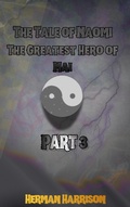 Cover: The Tale of Naomi the Greatest Hero of Mai: Part Three (The Tale of Naomi the Greatest Hero of Mai (TONGHOM), #3) - Herman