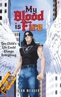 Cover: My Blood Is Fire - Palmetto Publishing