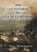 Cover: 1909 - LES T&Eacute;N&Egrave;BRES DE L'&Icirc;LE DE LA R&Eacute;UNION - Phil MORRISON