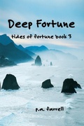 Cover: Deep Fortune (Tides of Fortune, #3) - Dr. Patricia A. Farrell