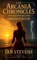 Cover: The Second Record - Engineerium - The Arcania Chronicles