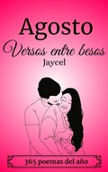 Cover: Agosto - Versos entre besos - Jaycel