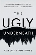 Cover: The Ugly Underneath - River Grove Books