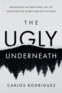 Enlarge image Cover: The Ugly Underneath - River Grove Books