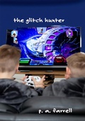 Cover: The Glitch Hunter - Dr. Patricia A. Farrell