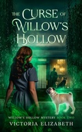 Cover: The Curse of Willow's Hollow - Victoria Elizabeth