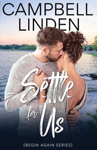 Enlarge image Cover: Settle For Us - Campbell Linden, LLC