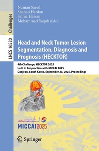 Enlarge image Cover: Head and Neck Tumor Lesion Segmentation, Diagnosis and Prognosis (HECKTOR) - Springer