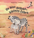 Cover: Du bist geliebt, kleines Zebra - R.Brockhaus