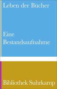 Enlarge image Cover: Leben der Bücher - Suhrkamp