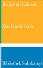 Cover: Das blinde Licht - Suhrkamp