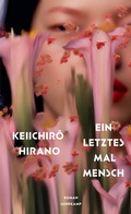 Cover: Ein letztes Mal Mensch - Suhrkamp