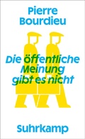 Cover: Die &ouml;ffentliche Meinung gibt es nicht - Suhrkamp