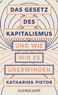 Cover: Das Gesetz des Kapitalismus und wie wir es &uuml;berwinden - Suhrkamp
