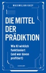 Cover: Die Mittel der Prädiktion - Suhrkamp