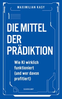 Enlarge image Cover: Die Mittel der Prädiktion - Suhrkamp