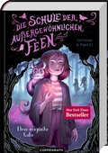 Cover: Die Schule der au&szlig;ergew&ouml;hnlichen Feen (Bd. 1) - Coppenrath