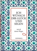 Cover: Ich w&uuml;nsch dir Gl&uuml;ck und Segen - Coppenrath