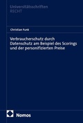 Cover: Verbraucherschutz durch Datenschutz am Beispiel des Scorings und der personifizierten Preise - Nomos