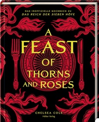 Enlarge image Cover: A Feast of Thorns and Roses - Hölker Verlag