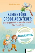 Cover: Kleine F&uuml;&szlig;e, gro&szlig;e Abenteuer am Bodensee - Klartext