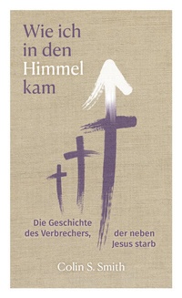 Bild vergrößern Bild: Wie ich in den Himmel kam - Christliche Literaturverbreitung