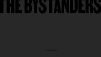 Enlarge image Cover: The Bystanders - edition mono/monochrom