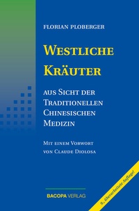 Enlarge image Cover: Westliche Kräuter aus Sicht der Traditionellen Chinesischen Medizin - BACOPA