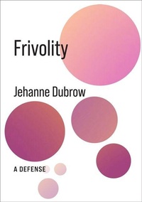 Enlarge image Cover: Frivolity - Columbia University Press