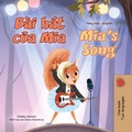 Cover: B&agrave;i h&aacute;t c&iquest;a Mia Mia's Song (Vietnamese English Bilingual Collection) - KidKiddos Books Ltd.