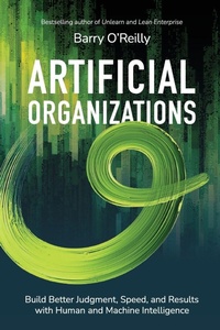 Enlarge image Cover: Artificial Organizations - Barry OREILLY