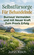 Cover: Selbstf&uuml;rsorge f&uuml;r Behandelnde - eBookIt.com