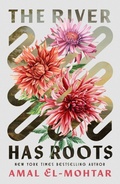 Cover: The River Has Roots - Arcadia Books