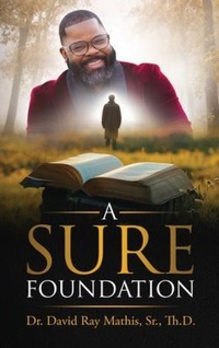 Enlarge image Cover: A Sure Foundation - Chalfant Eckert Publishing, LLC