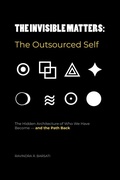 Cover: The Invisible Matters: The Outsourced Self - TIM.E
