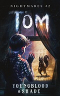 Cover: Tom (Nightmares Series, #2) - Tobias Youngblood