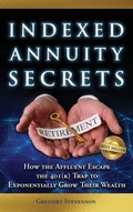 Cover: Indexed Annuity Secrets - Best Seller Publishing, LLC