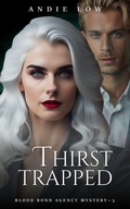 Cover: Thirst Trapped (Blood Bond Agency, #3) - Squabbling Sparrows Press