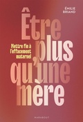 Cover: Etre plus qu'une m&egrave;re - Marabout