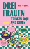Cover: Drei Frauen trinken Soju und reden - Insel