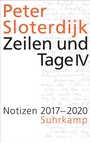 Cover: Zeilen und Tage IV - Notizen 2017-2020 (Datierte Notizen 4) - Suhrkamp